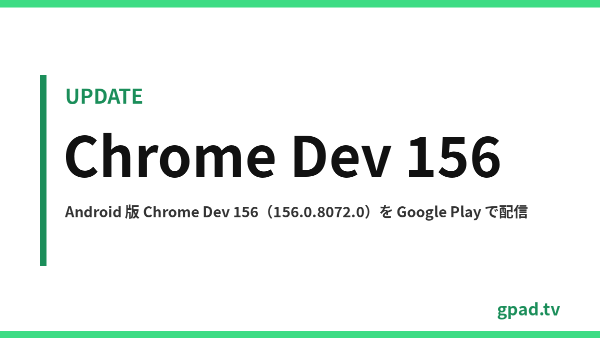 Chrome Dev 156 for Android