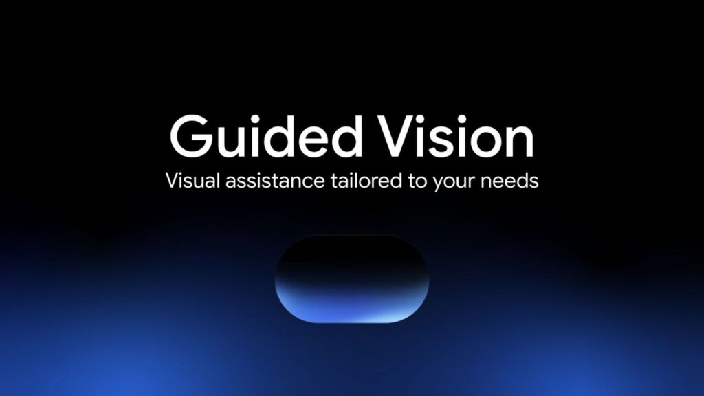 Guided Vision in Gemini Live
